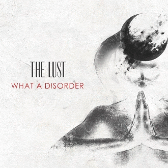 The Lust : What a Disorder